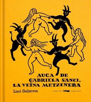 Auca de Gabriela Sanci, la veïna metzinera | 9791399129960 | Gutierrez, Luci