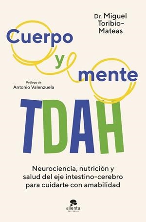 Cuerpo y mente TDAH | 9788413444741 | Toribio-Mateas, Miguel