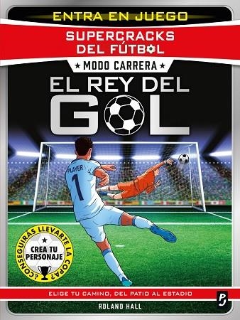 Supercracks del fútbol. Modo carrera. El rey del gol | 9788408317623 | Hall, Roland