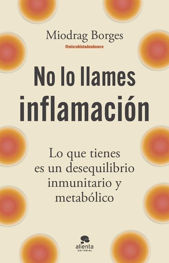 No lo llames inflamación | 9788413445199 | Borges, Miodrag