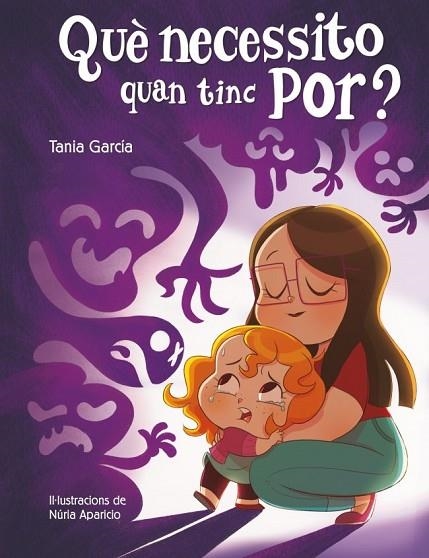 Què necessito quan tinc por? (Què necessito quan...?) | 9788448857752 | Garcia, Tania