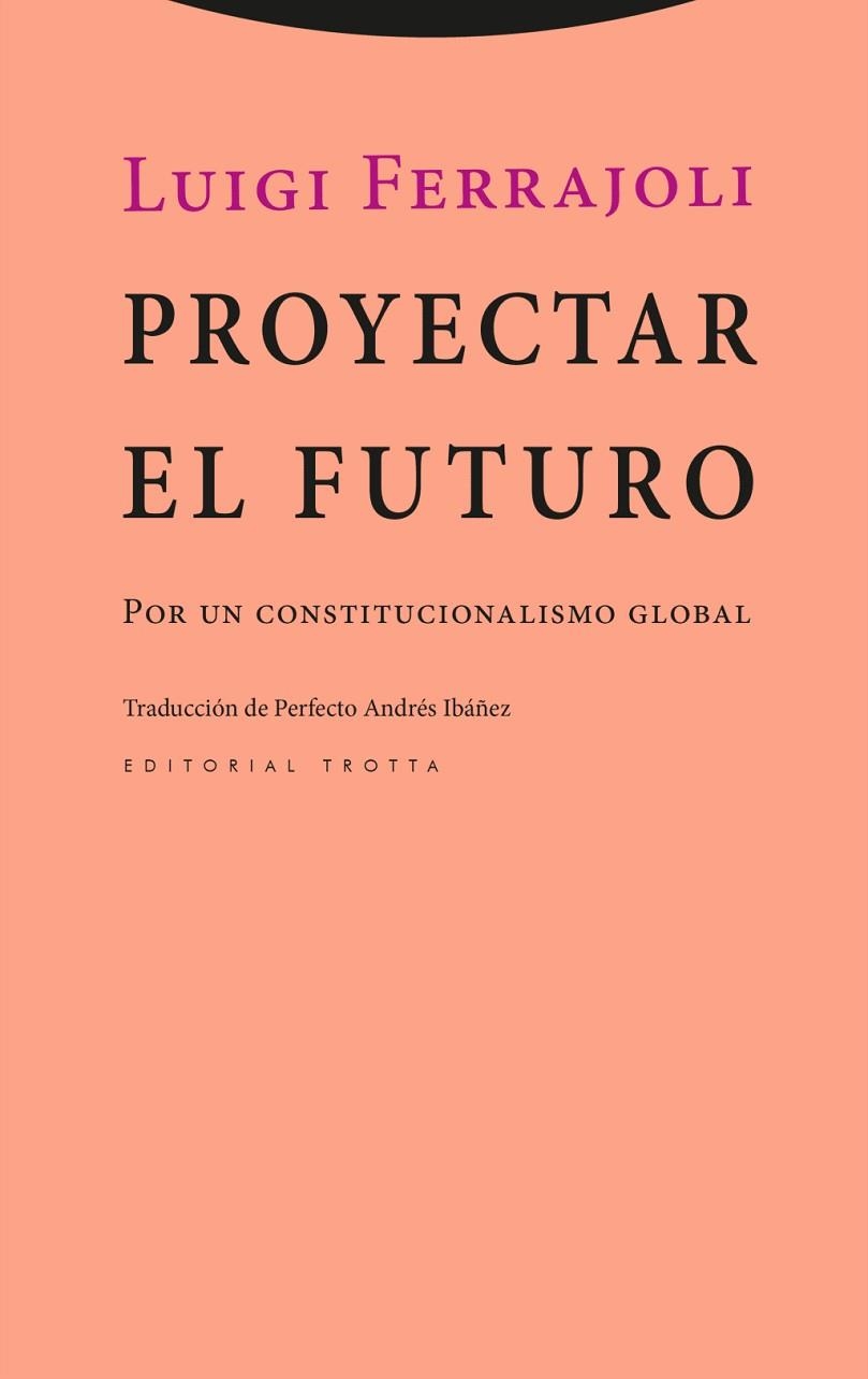Proyectar el futuro | 9788413643595 | Ferrajoli, Luigi