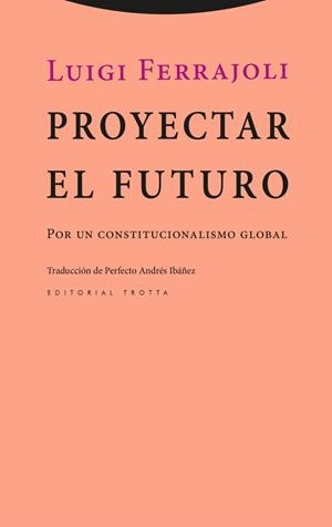 Proyectar el futuro | 9788413643595 | Ferrajoli, Luigi