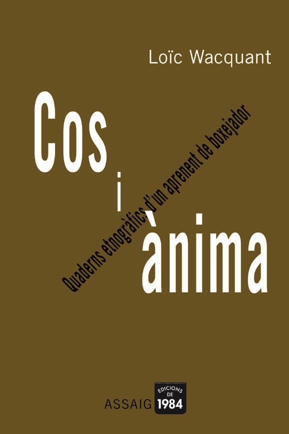 Cos i ànima. Quaderns etnogràfics d'un aprenent de boxejador | 9788496061361 | , Loic Wacquant