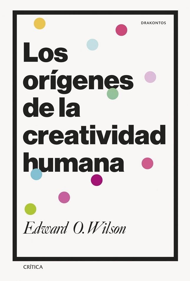 Los orígenes de la creatividad humana | 9788491996774 | Wilson, Edward O.