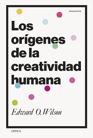 Los orígenes de la creatividad humana | 9788491996774 | Wilson, Edward O.