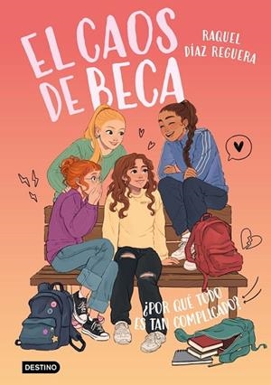 El caos de Beca 2. ¿Por qué todo es tan complicado? | 9788408321606 | DIAZ REGUERA, RAQUEL