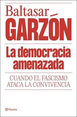 La democracia amenazada | 9788408322085 | Garzón, Baltasar