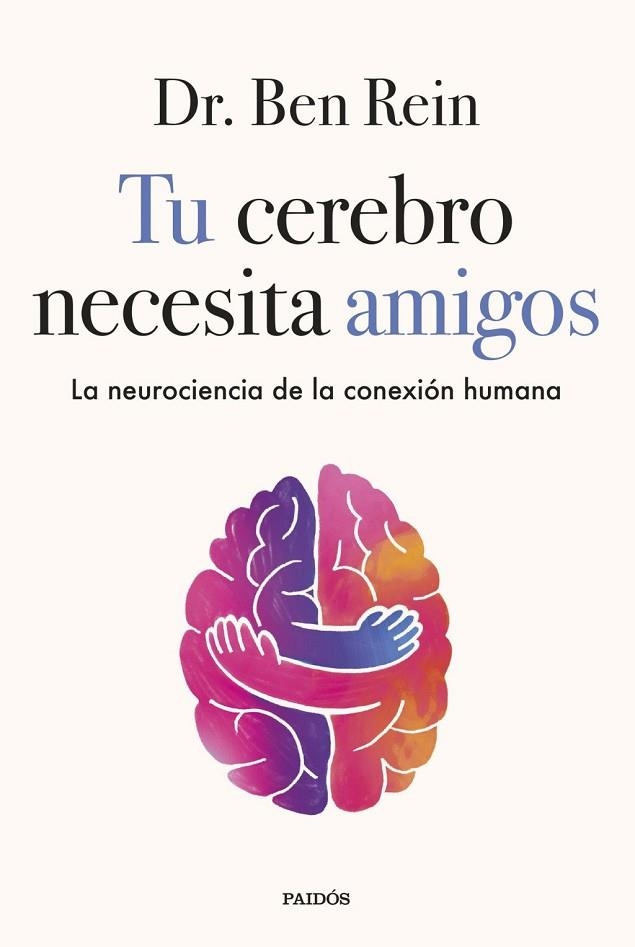 Tu cerebro necesita amigos | 9788449345555 | Rein, Ben