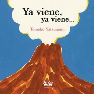 Ya viene, ya viene | 9788419684547 | Yatsunami, Tomoko