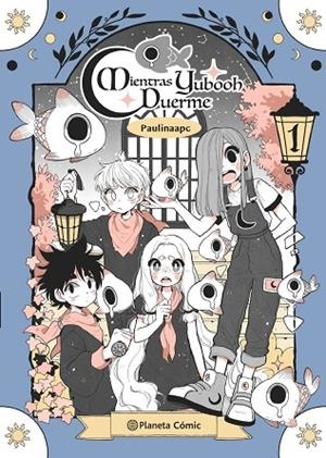 Planeta Manga: Mientras Yubooh Duerme nº 01 | 9788411121903 | Palacios, Paulina