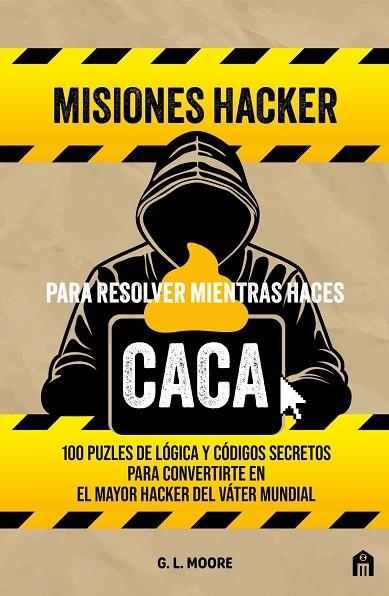Misiones hacker para resolver mientras haces caca | 9791259577771 | Moore, G. L.