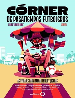 Córner de pasatiempos futboleros | 9788408319580 | Rural, Álvaro Corazón