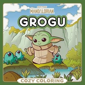 Star Wars. The Mandalorian. Grogu. Cozy Coloring | 9788408321552 | Wars, Star Wars
