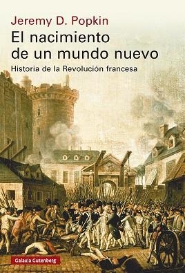 El nacimiento de un mundo nuevo- rústica | 9791388236075 | Popkin, Jeremy D.