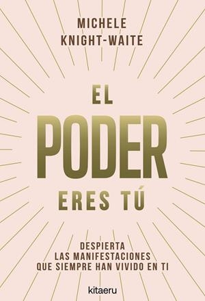 El poder eres tú | 9788410428546 | Knight-Waite, Michele
