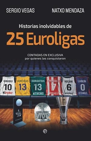 Historias inolvidables de 25 Euroligas | 9788410942554 | Vegas, Sergio / Mendaza, Natxo