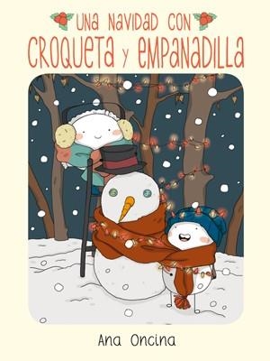 UNA NAVIDAD CON CROQUETA Y EMPANADILLA 2ª ED | 9788416400294 | Oncina Tortosa, Ana