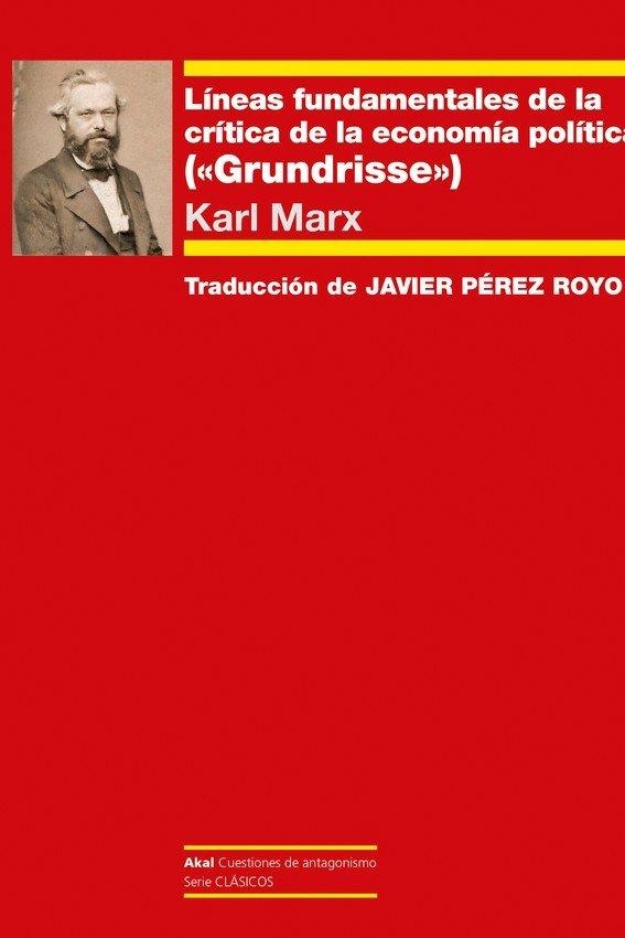 LINEAS FUNDAMENTALES DE LA CRÍTICA DE LA ECONOMÍA POLÍTICA (GRUNDRISSE) | 9788446054788 | Marx, Karl