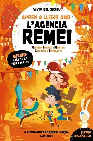 Missió: salvar la festa major (Aprèn a llegir amb l'Agència REMEI 6) | 9788427256590 | Vivim del Cuentu,