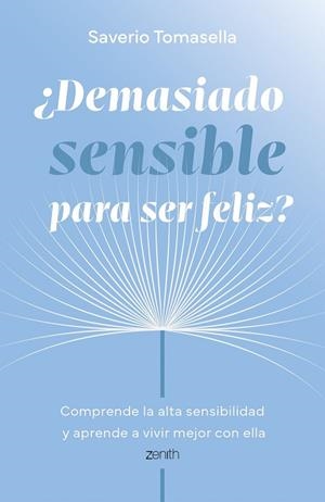 ¿Demasiado sensible para ser feliz? | 9788408321026 | Tomasella, Saverio