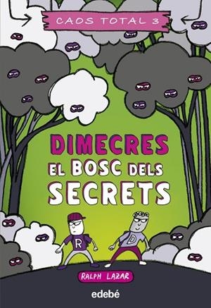 DIMECRES: EL BOSC DELS SECRETS | 9788468363752 | Lazar, Ralph