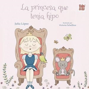 La princesa que tenia hipo | 9791388231407 | López, Julia