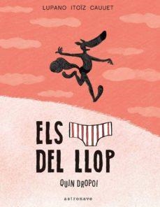 ELS CALÇOTETS DEL LLOP 4. QUIN DROPO! | 9788467939828 | WILFRID LUPANO-MAYANA ITOIZ Y PAUL CAUUET