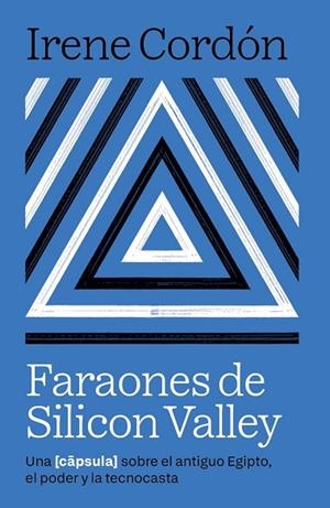 Faraones de Silicon Valley | 9788416245970 | Cordón Solà-Sagalés, Irene