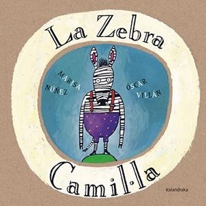 La Zebra Camil.la | 9788416804085 | Núñez, Marisa