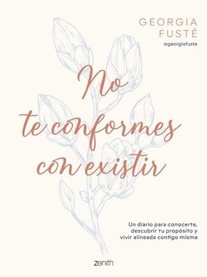 No te conformes con existir | 9788408321064 | @Georgiafuste, Georgia Fusté