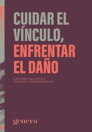 Cuidar el vínculo, enfrentar el daño | 9788410316256 | Genera,