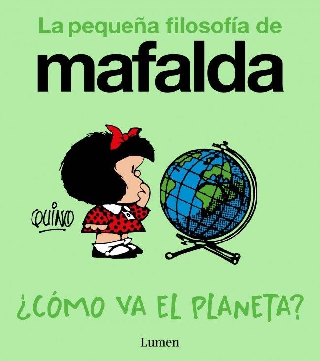 ¿Cómo va el planeta? (La pequeña filosofía de Mafalda) | 9788426433961 | , Quino