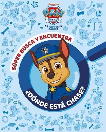 Paw Patrol | Patrulla Canina. Actividades - Súper busca y encuentra ¿Dónde está | 9788448869267 | Nickelodeon,