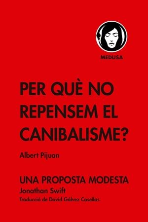 Per què no repensem el canibalisme? | 9788419202086 | , Albert Pijuan