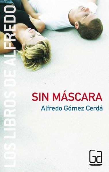 Sin máscara | 9788434834071 | GOMEZ CERDA, ALFREDO