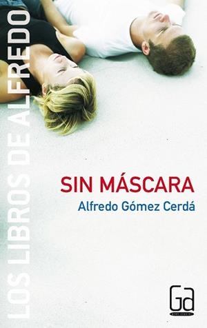 Sin máscara | 9788434834071 | GOMEZ CERDA, ALFREDO