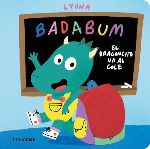 BADABUM. El dragoncito va al cole | 9788408317760 | Lyona, Lyona