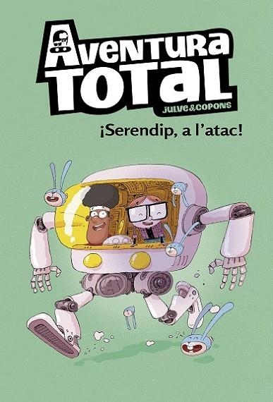 Serendip a l'atac! 3 (Serie Aventura Total) | 9788448854324 | Julve, Òscar / Copons, Jaume