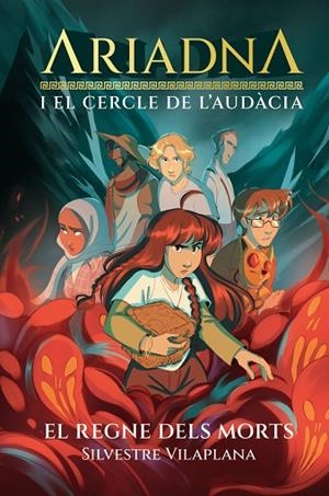 Ariadna i el Cercle de l'Audàcia 2. El regne dels morts | 9788413589442 | , Silvestre Vilaplana