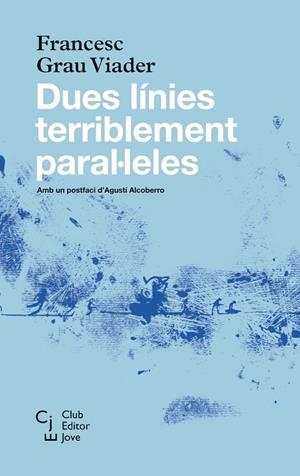 Dues línies terriblement paral·leles | 9788473292085 | Grau Viader, Francesc