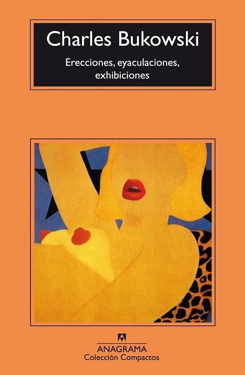 Erecciones, eyaculaciones, exhibiciones | 9788433914552 | BUKOWSKI, CHARLES