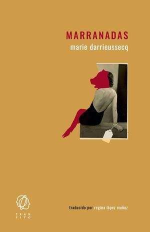Marranadas | 9788412440133 | DARRIEUSECQ, MARIE