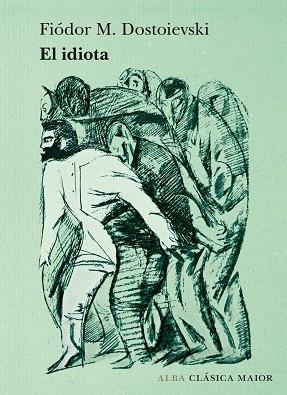 El idiota | 9788490656075 | Dostoievski, Fiódor M. / Dostoievski, Fiódor M.