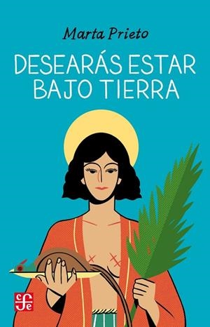 Desearás estar bajo tierra | 9788437508443 | Prieto García, Marta