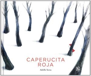 CAPERUCITA ROJA | 9786071616531 |  Adolfo Serra