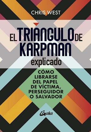 El triángulo de Karpman explicado | 9788484459699 | West, Chris West