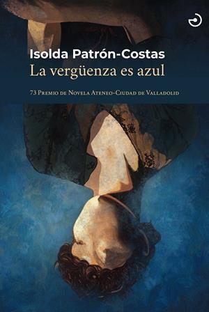 La vergüenza es azul | 9788419964489 | Patrón-Costas, Isolda
