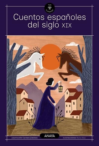Cuentos españoles del siglo XIX | 9788414363799 | Alas «Clarín», Leopoldo / De Larra, Mariano Jose / Mesonero Romanos, Ramón / Fernán Caballero / Espr