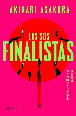 Los seis finalistas | 9788408325703 | ASAKURA, AKINARI